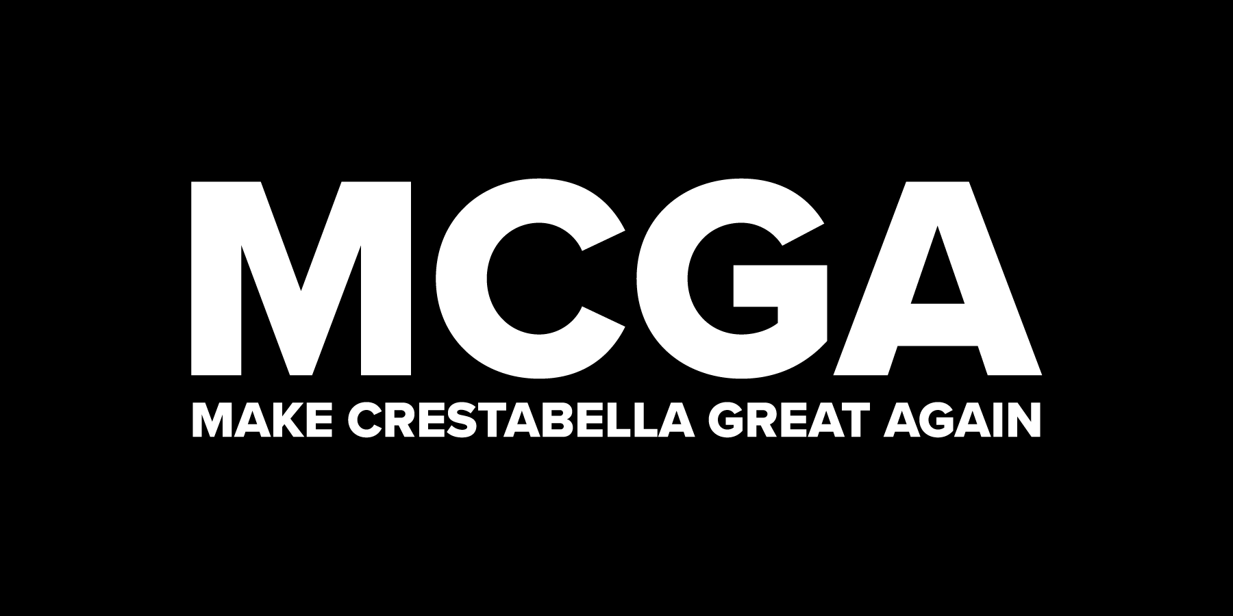 Make CrestaBella Great Again